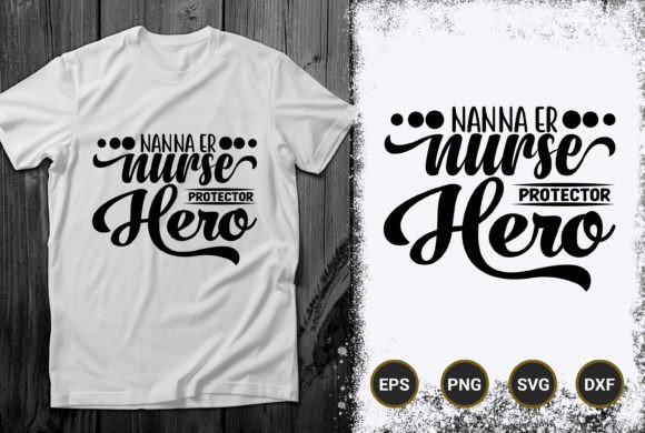 Download Nanna ER Nurse Protector Hero T Shirt - Nanna Collection