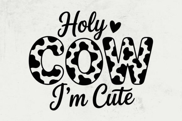 Download Holy Cow I'm Cute SVG, Country Western - Cute Collection