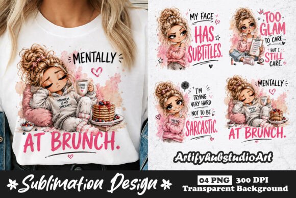 Download Mentally at Brunch Cute Girl Sublimation - Cute Collection